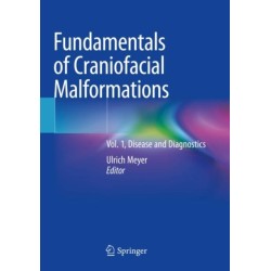 Fundamentals of Craniofacial Malformations: Vol. 1, Disease and Diagnostics