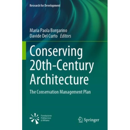 Conserving 20th-Century Architecture: The Conservation Management Plan