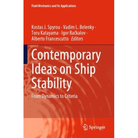 Contemporary Ideas on Ship Stability: From Dynamics to Criteria