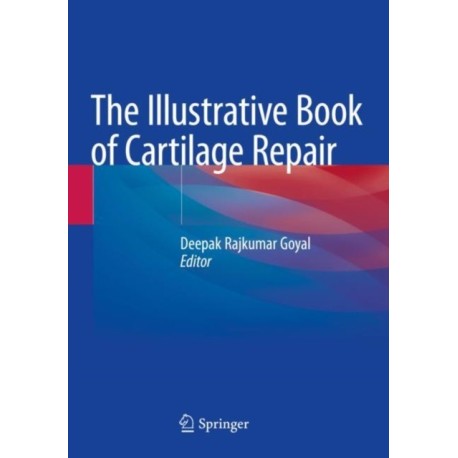The Illustrative Book of Cartilage Repair