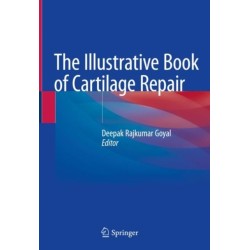 The Illustrative Book of Cartilage Repair