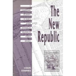 The New Republic: A Commentary on Book I of More's Utopia Showing Its Relation to Plato's Republic