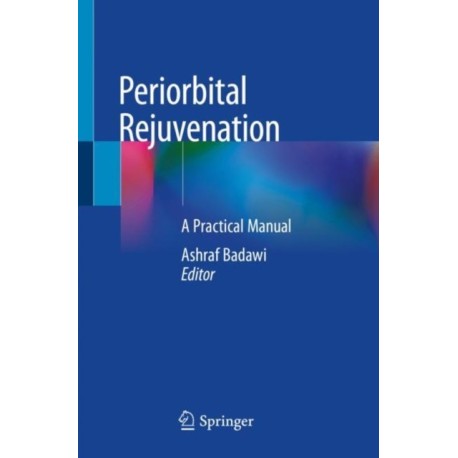 Periorbital Rejuvenation: A Practical Manual