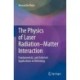 The Physics of Laser Radiation–Matter Interaction: Fundamentals, and Selected Applications in Metrology