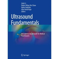 Ultrasound Fundamentals: An Evidence-Based Guide for Medical Practitioners