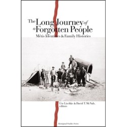 The Long Journey of a Forgotten People: Metis Identities and Family Histories