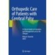 Orthopedic Care of Patients with Cerebral Palsy: A Clinical Guide to Evaluation and Management across the Lifespan