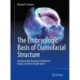 The Embryologic Basis of Craniofacial Structure: Developmental Anatomy, Evolutionary Design, and Clinical Applications