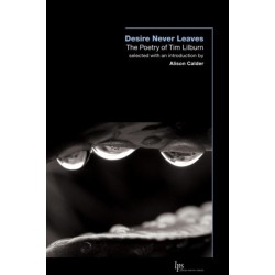 Desire Never Leaves: The Poetry of Tim Lilburn