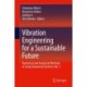 Vibration Engineering for a Sustainable Future: Numerical and Analytical Methods to Study Dynamical Systems, Vol. 3