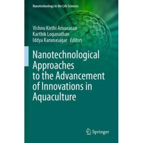 Nanotechnological Approaches to the Advancement of Innovations in Aquaculture