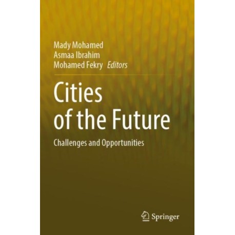Cities of the Future: Challenges and Opportunities