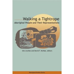 Walking a Tightrope: Aboriginal People and Their Representations
