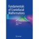 Fundamentals of Craniofacial Malformations: Vol. 1, Disease and Diagnostics