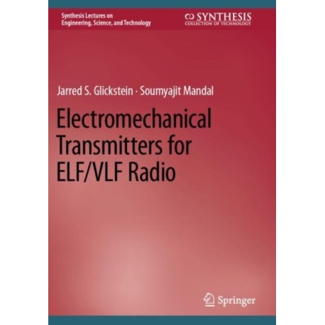 Electromechanical Transmitters for ELF/VLF Radio
