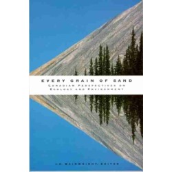 Every Grain of Sand: Canadian Perspectives on Ecology and Environment