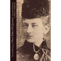 The Life Writings of Mary Baker McQuesten: Victorian Matriarch