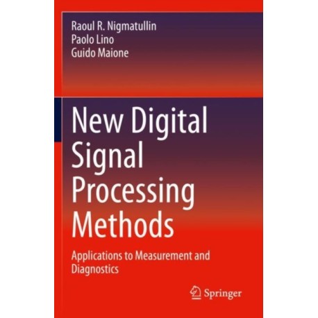 New Digital Signal Processing Methods: Applications to Measurement and Diagnostics
