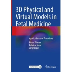 3D Physical and Virtual Models in Fetal Medicine: Applications and Procedures