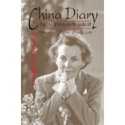 China Diary: The Life of Mary Austin Endicott