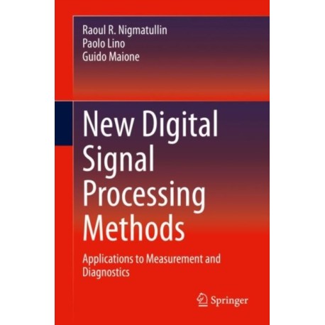 New Digital Signal Processing Methods: Applications to Measurement and Diagnostics