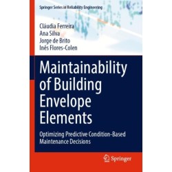 Maintainability of Building Envelope Elements: Optimizing Predictive Condition-Based Maintenance Decisions