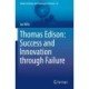 Thomas Edison: Success and Innovation through Failure