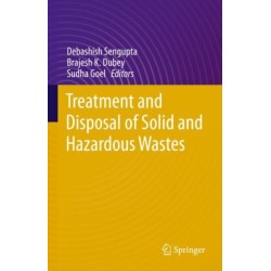 Treatment and Disposal of Solid and Hazardous Wastes