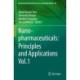 Nanopharmaceuticals: Principles and Applications Vol. 1