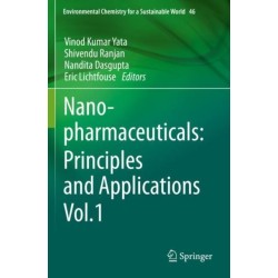 Nanopharmaceuticals: Principles and Applications Vol. 1