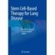 Stem Cell-Based Therapy for Lung Disease