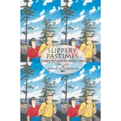 Slippery Pastimes: Reading the Popular in Canadian Culture