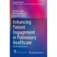 Enhancing Patient Engagement in Pulmonary Healthcare: The Art and Science
