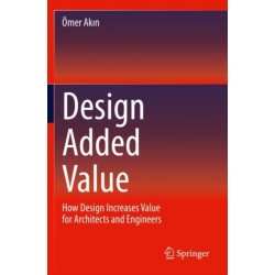 Design Added Value: How Design Increases Value for Architects and Engineers