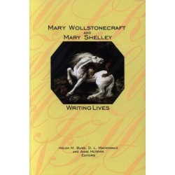 Mary Wollstonecraft and Mary Shelley: Writing Lives
