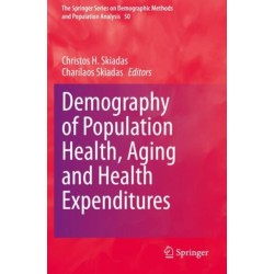 Demography of Population Health, Aging and Health Expenditures