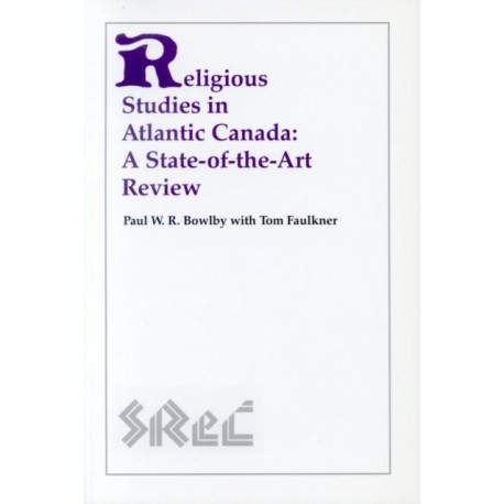 Religious Studies in Atlantic Canada: A State-of-the-Art Review