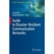 Guide to Disaster-Resilient Communication Networks
