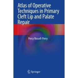 Atlas of Operative Techniques in Primary Cleft Lip and Palate Repair