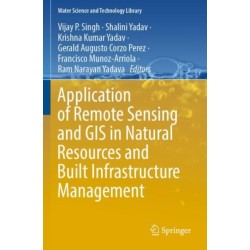 Application of Remote Sensing and GIS in Natural Resources and Built Infrastructure Management