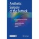 Aesthetic Surgery of the Buttock: A Comprehensive Clinical Guide