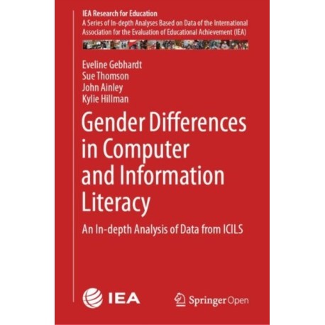 Gender Differences in Computer and Information Literacy: An In-depth Analysis of Data from ICILS