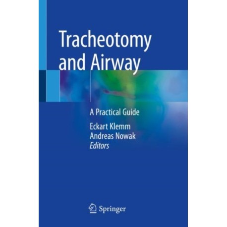 Tracheotomy and Airway: A Practical Guide