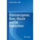 Osteosarcopenia: Bone, Muscle and Fat Interactions