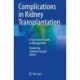 Complications in Kidney Transplantation: A Case-Based Guide to Management