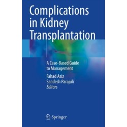 Complications in Kidney Transplantation: A Case-Based Guide to Management