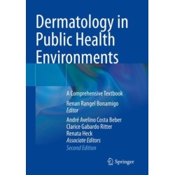 Dermatology in Public Health Environments: A Comprehensive Textbook
