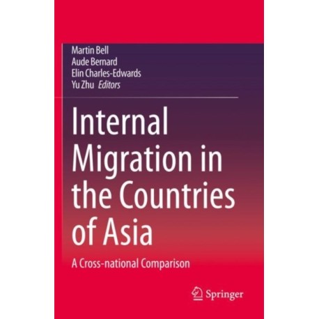 Internal Migration in the Countries of Asia: A Cross-national Comparison
