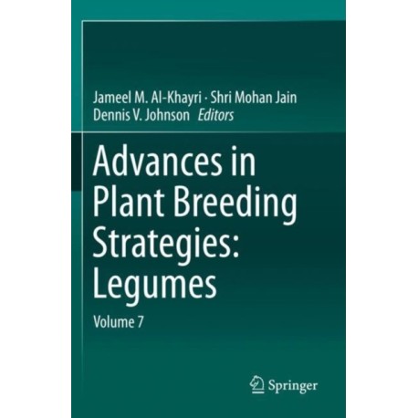 Advances in Plant Breeding Strategies: Legumes: Volume 7