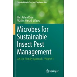 Microbes for Sustainable Insect Pest Management: An Eco-friendly Approach - Volume 1